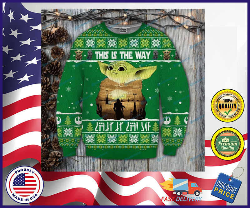 Baby Yoda this is the way ugly Christmas sweater – LIMITED EDITION