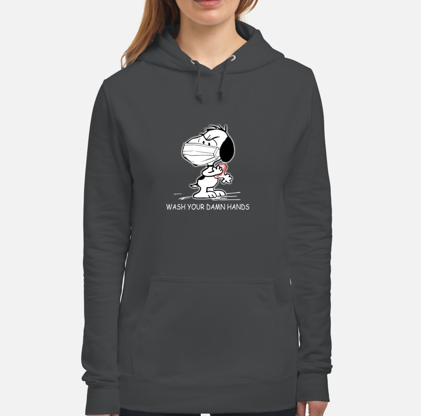 Snoopy wearing mask wash your damn hands hoodie - Copy