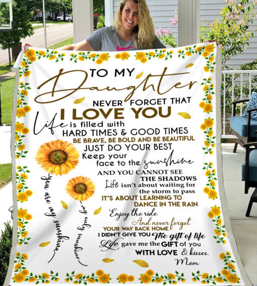 To my daughter never forget that i love you sunflower blanket 1