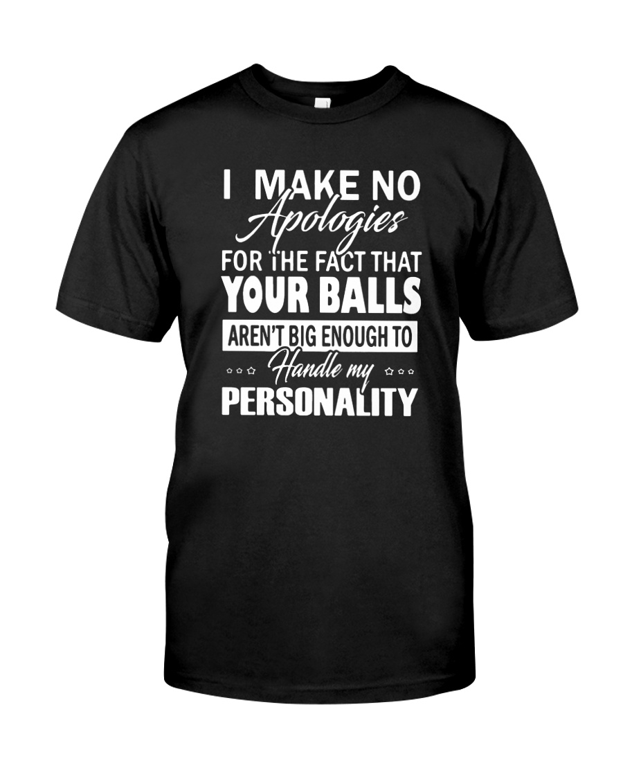 I make no apologies for the fact that your balls shirt
