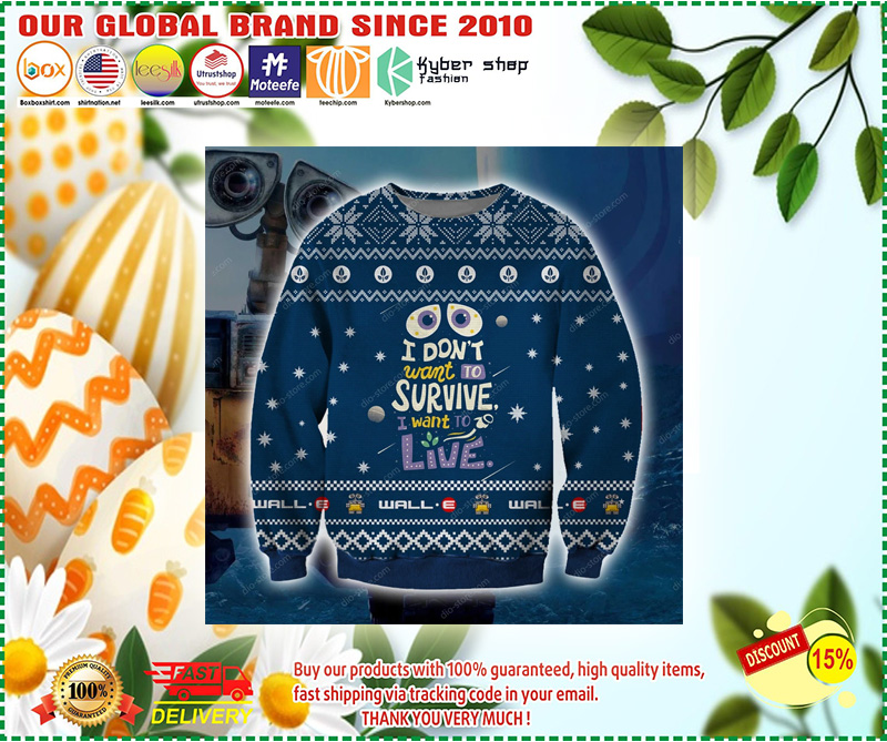 I don't want to survive I want to live ugly christmas sweater 1