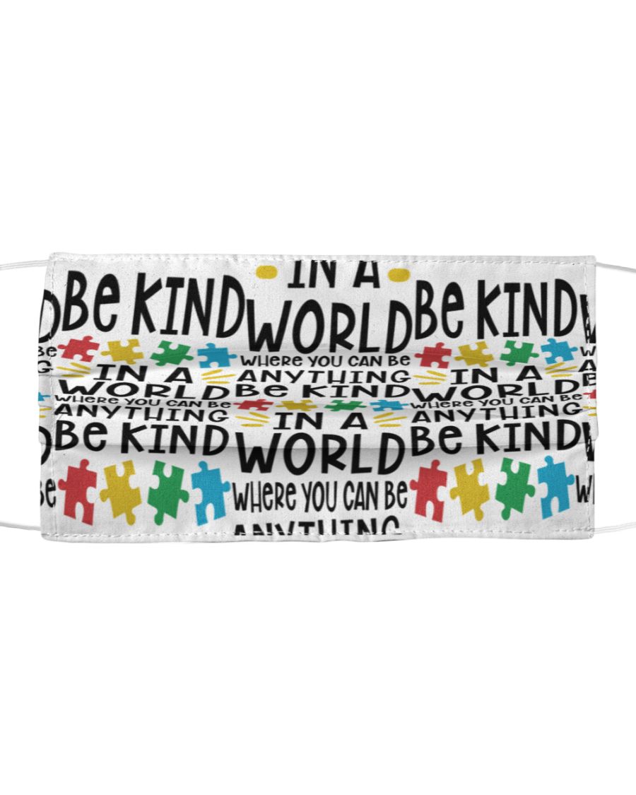 Autism teacher in a world where you can be anything be kind face mask 2