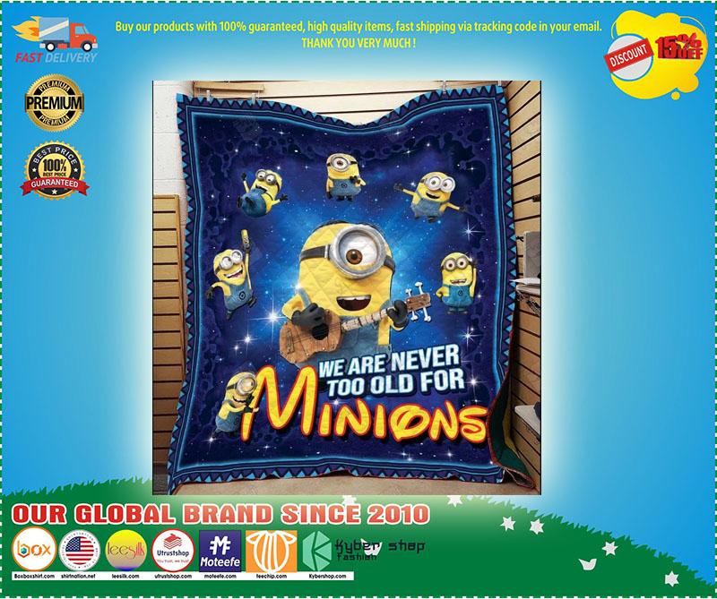 We are never too old for minions quilt 2