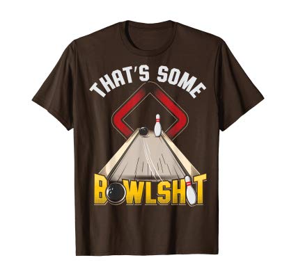 Mens Some Bowlsht Funny Ten Pin 10 Bowling Gift women shirt