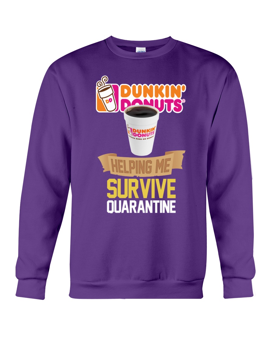 Dunkin donuts helping me survive quarantine hoodie