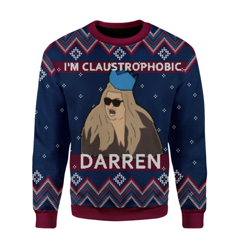 I'm claustrophobic darren ugly sweater