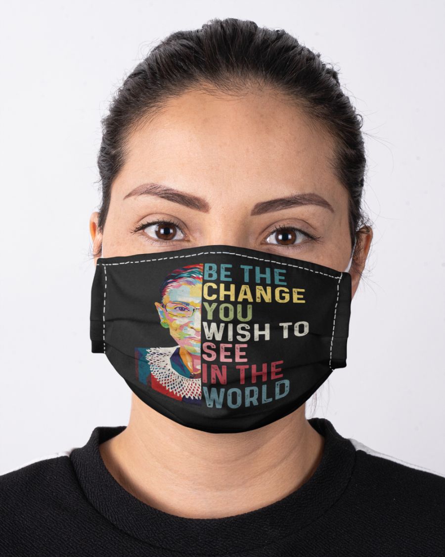 Rbg be the change you wish to see in the world face mask