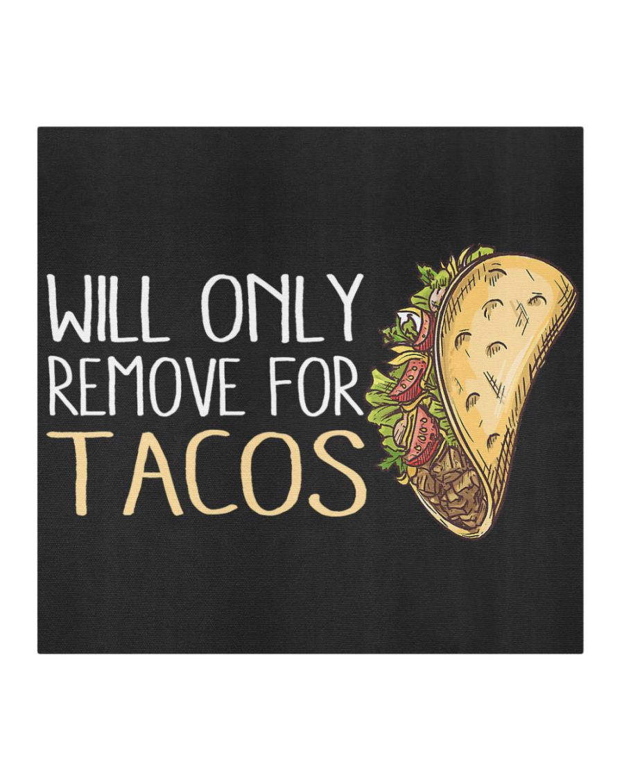 Will only remove for tacos face mask 2