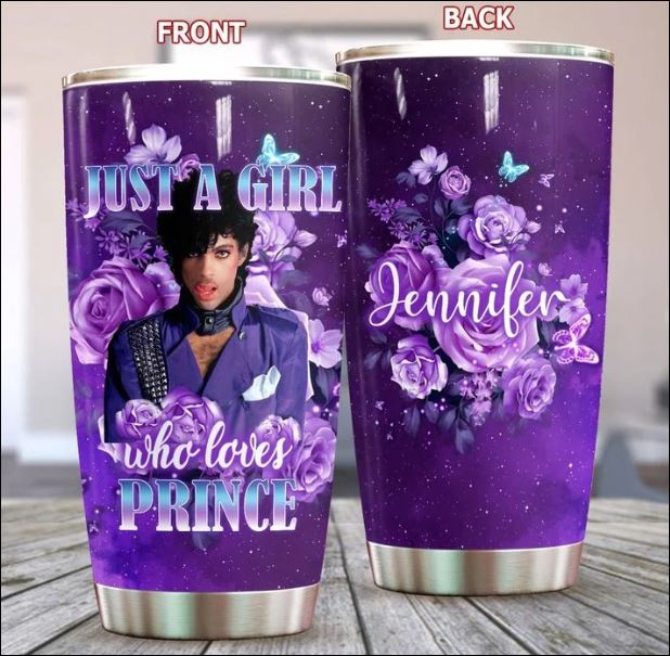Personalized just a girl who loves Prince tumbler – dnstyles