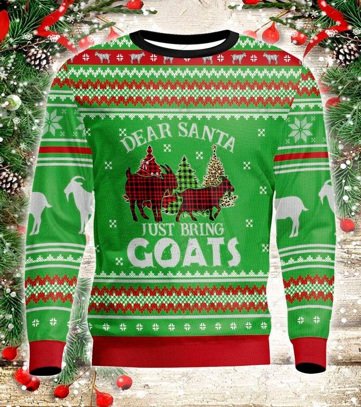 Dear santa just bring goats ugly sweater2