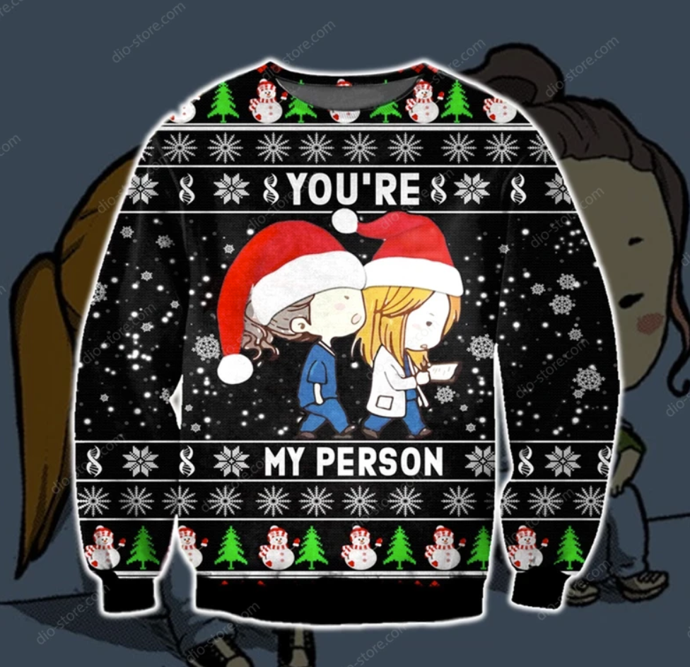 Greys Anatomy You're my person 3D ugly sweater
