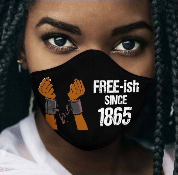 Free-ish since 1865 face mask