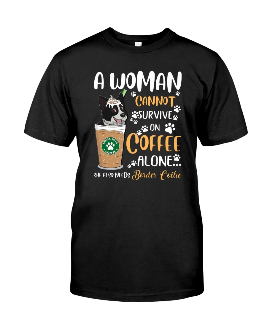 A woman cannot survive on coffee alone she also shirt, hoodie, tank top – tml