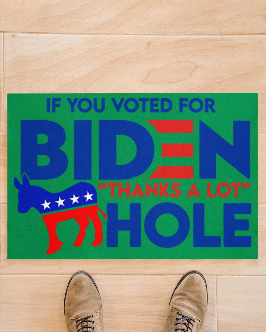 If you voted for Biden thanks a lot hole doormat 1