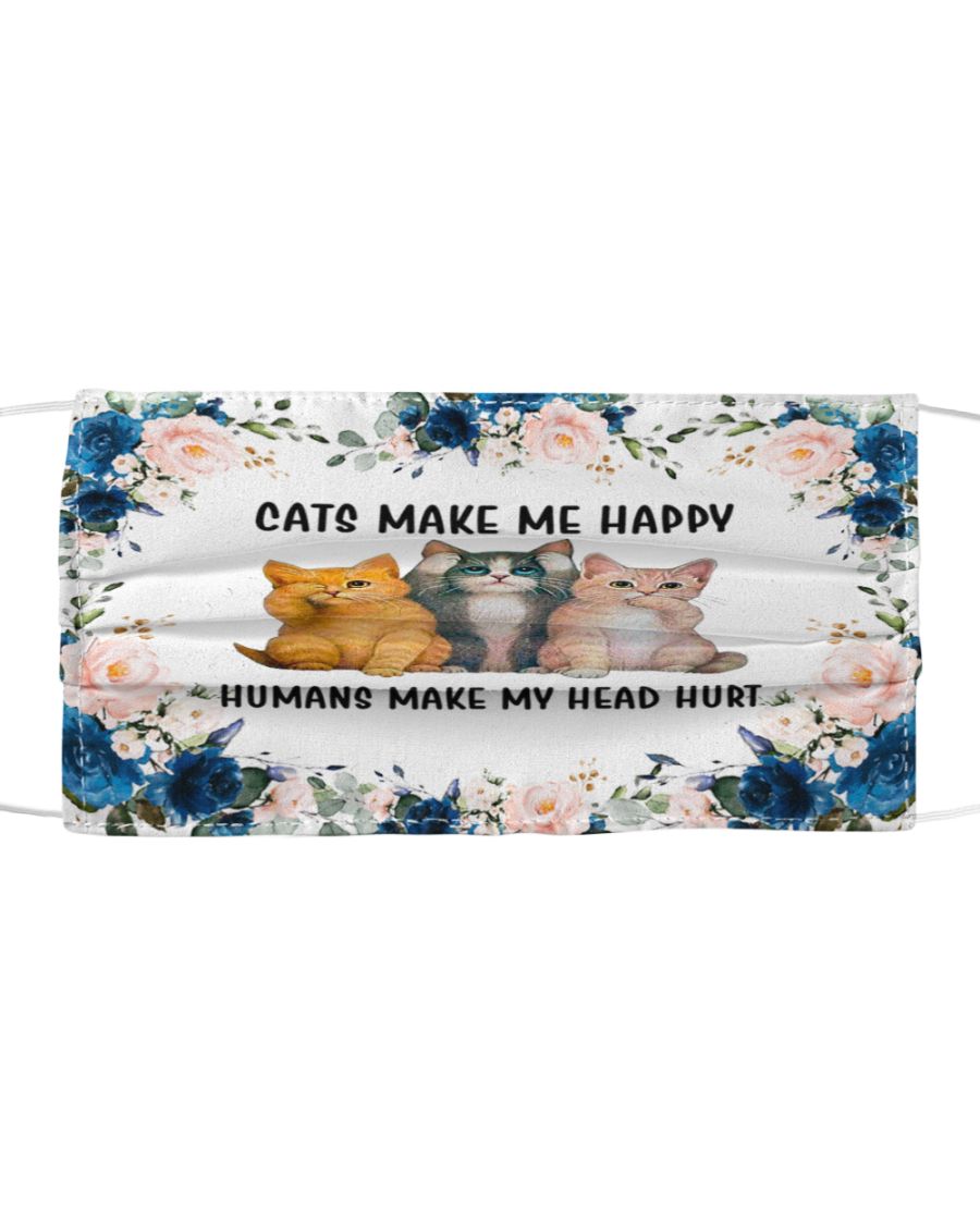 Cat make me happy humans make my head hurt flower face mask – Hothot 220720