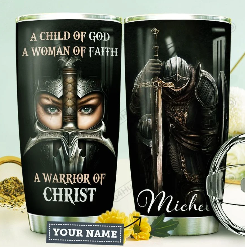 Personalized a child of God a woman of faith a warrior of Christ tumbler 1