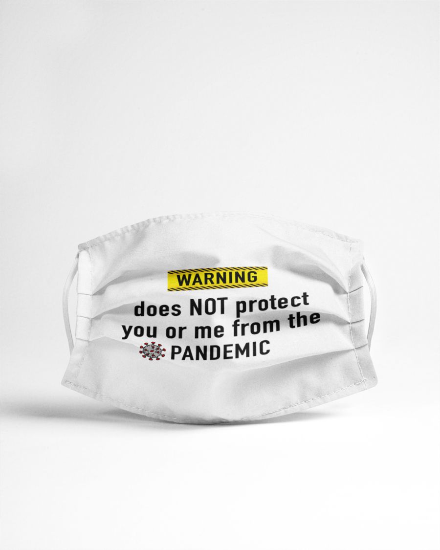 Warning does not protect you or me from the pandemick face mask 1
