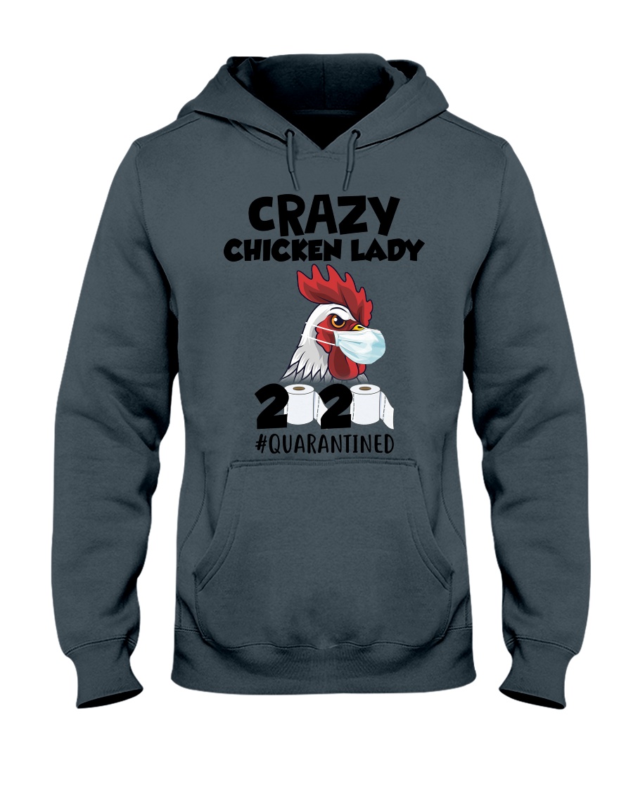 Crazy Chicken Lady 2020 quarantined hoodie