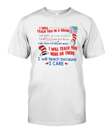 Dr Seuss I will teach you in a room I will teach you now on Zoom classic shirt