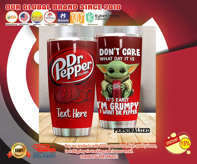 Dr Pepper Baby Yoda I don't care what day is it I grumpy tumbler 4