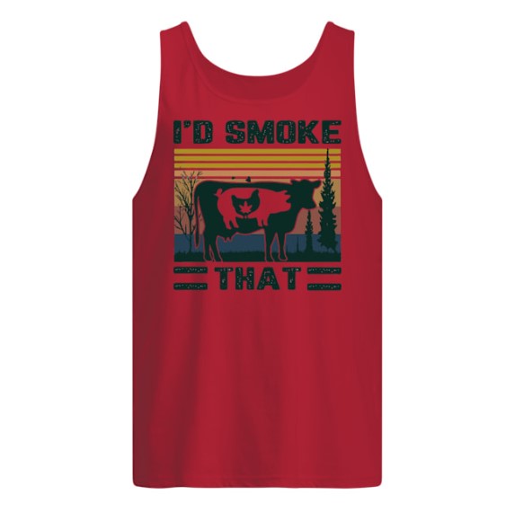 Weed chicken pig cow id smoke that vintage tank top