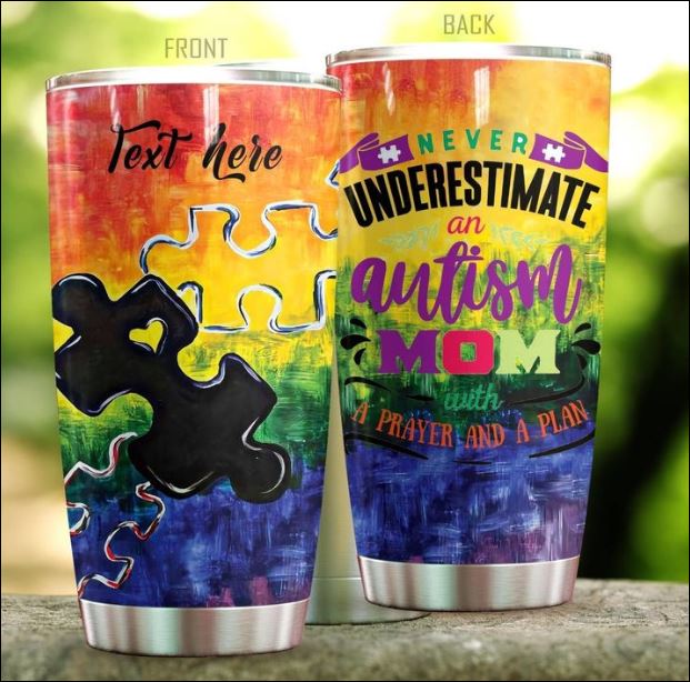 Personalized never underestimate an autism mom with a pray and a plan tumbler