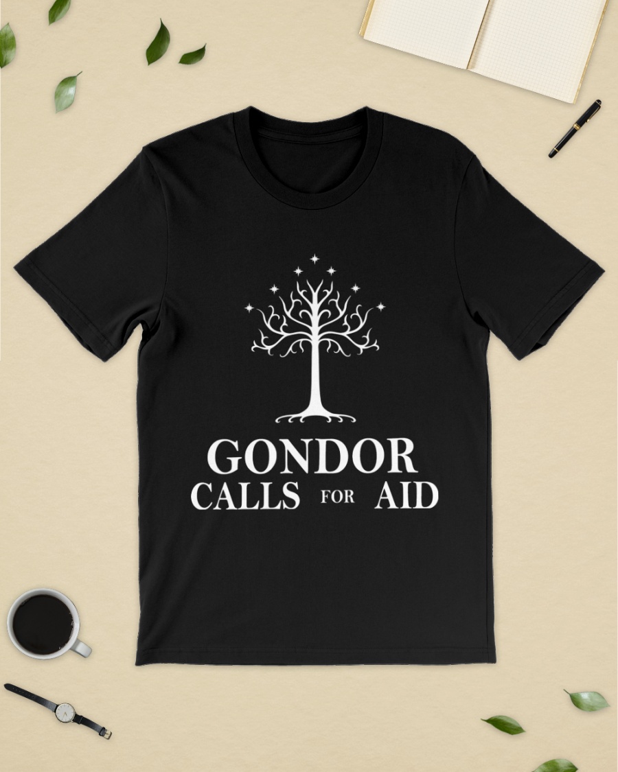 Gondor calls for aid shirt