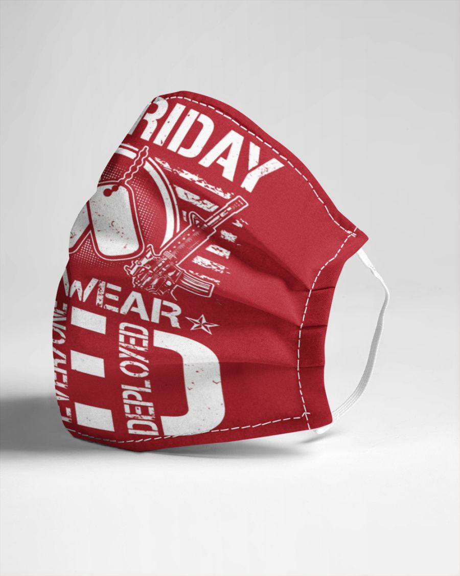 On friday we wear red remember everyone deployed face mask 3