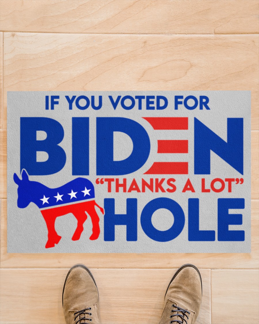 If you voted for Biden thanks a lot hole doormat 2