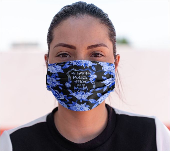 My favorite police officer calls me mom face mask – dnstyles
