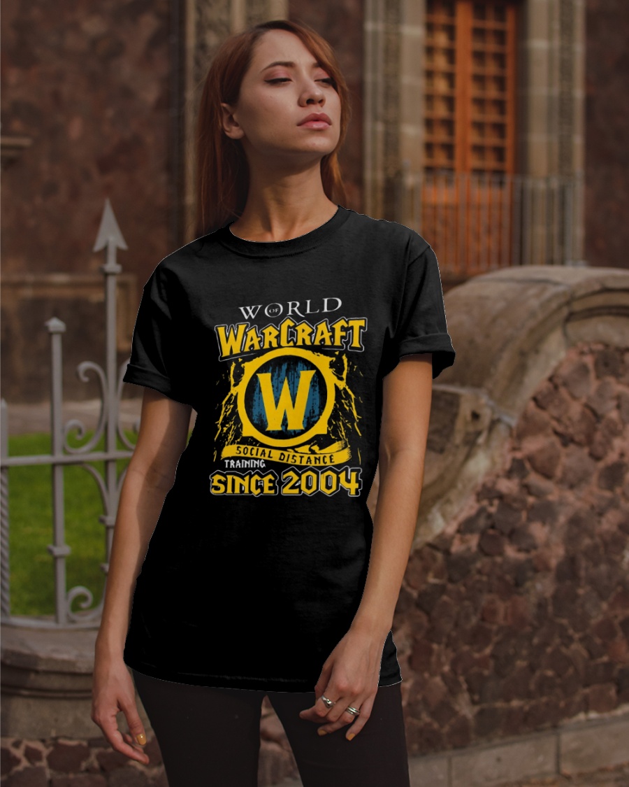 World of Warcraft social distance training since 2004 shirt