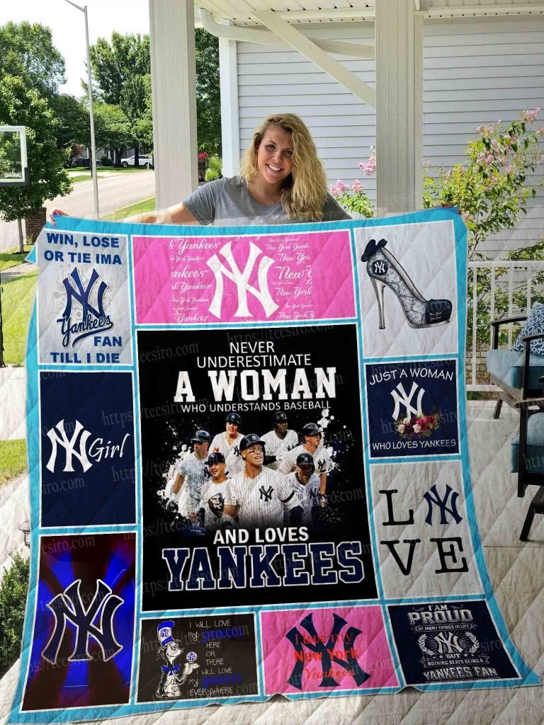Never underestimate a woman love new york yankees quilt – maria