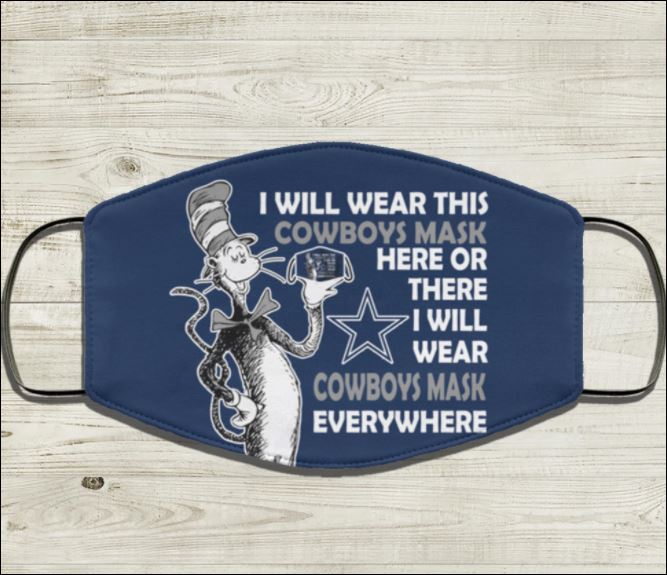 Dr Seuss i will wear this Cowboys mask here or there i will wear Cowboys mask everywhere face mask