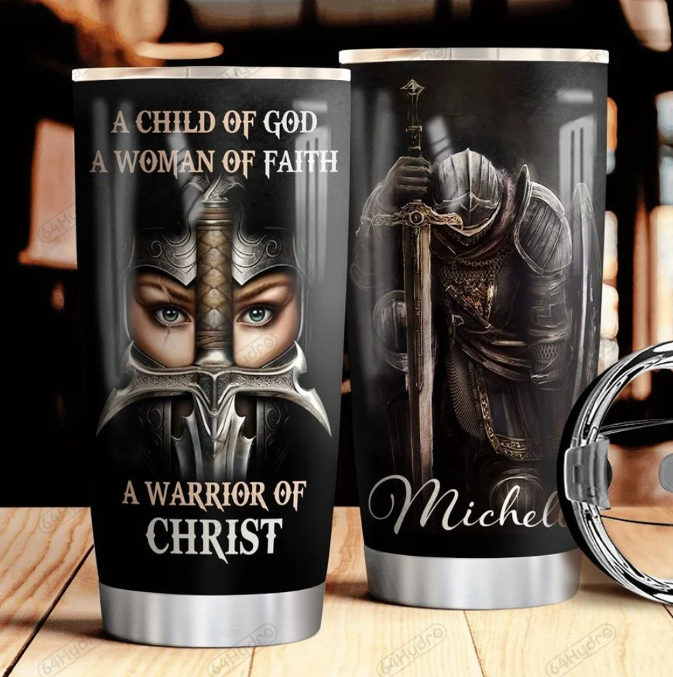 Personalized a child of God a woman of faith a warrior of Christ tumbler