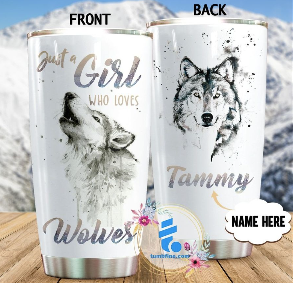 Personalized just a girl who loves wolves tumbler – dnstyles