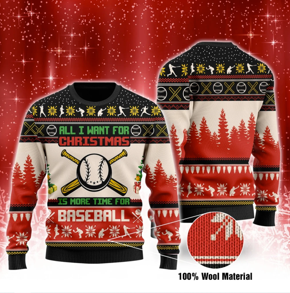 All i want for Christmas is more time for baseball 3D ugly sweater