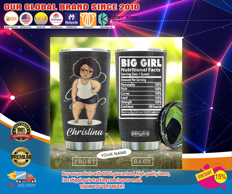 Big girl nutrition facts tumbler custom personalized name tumbler – LIMITED EDITION