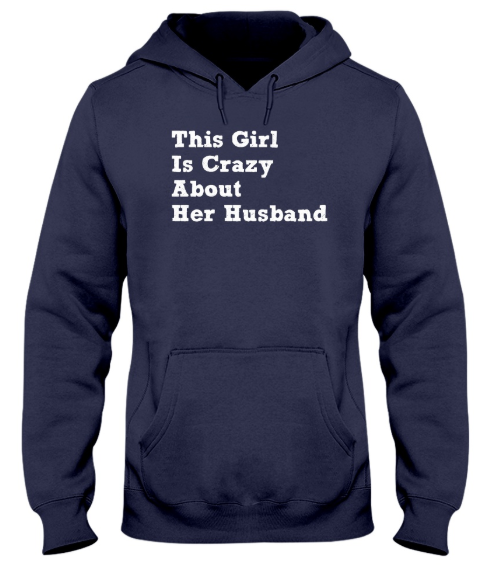 This girl is crazy about her husband hoodie