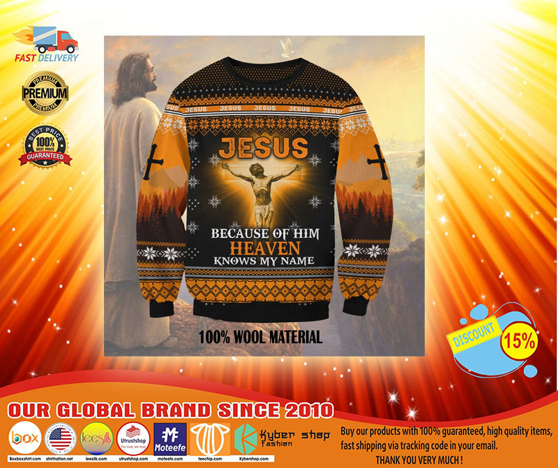 JESUS BECAUSE OF HIM HEAVEN KNOWS MY NAME SWEATER3