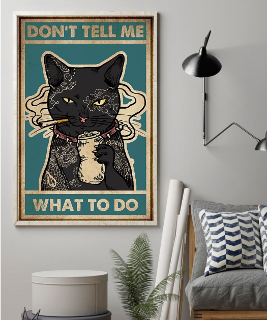 Cat Don't tell me what to do poster1