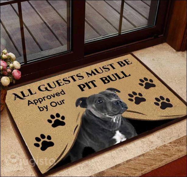 All guests must be approved by our pitbull doormat – dnstyles