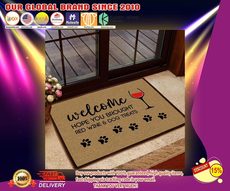 Welcome hope you brought red wine and dog treats doormat 2