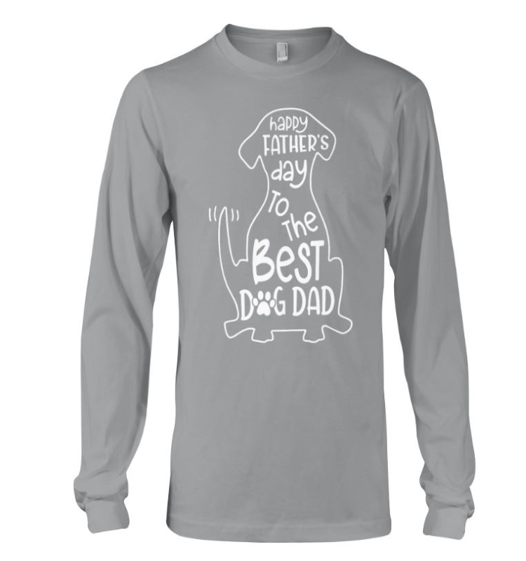 Happy Father's Day The Best Dog Dad shirt