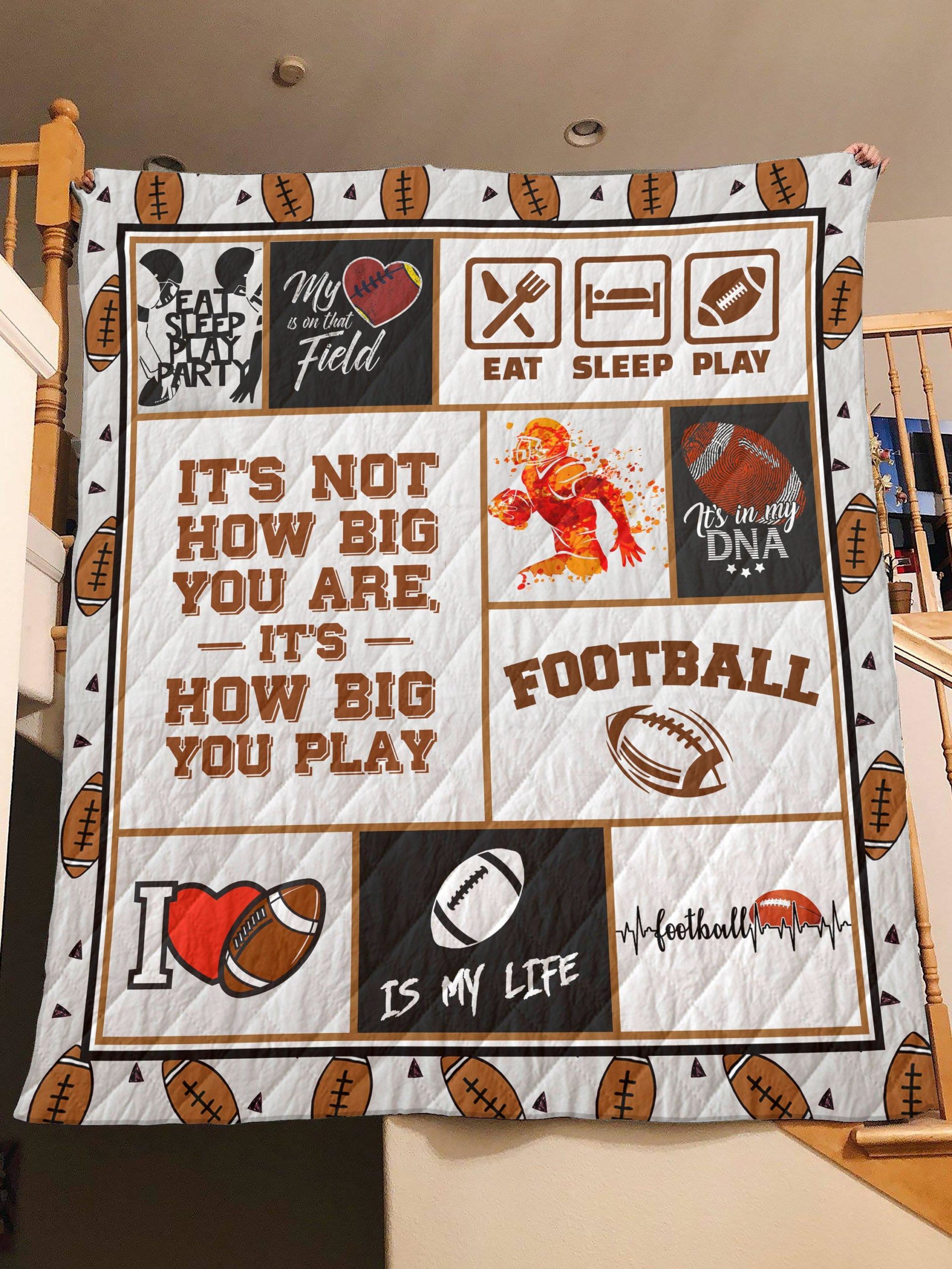 Football it’s not how big you are it’s how big you play quilt – maria