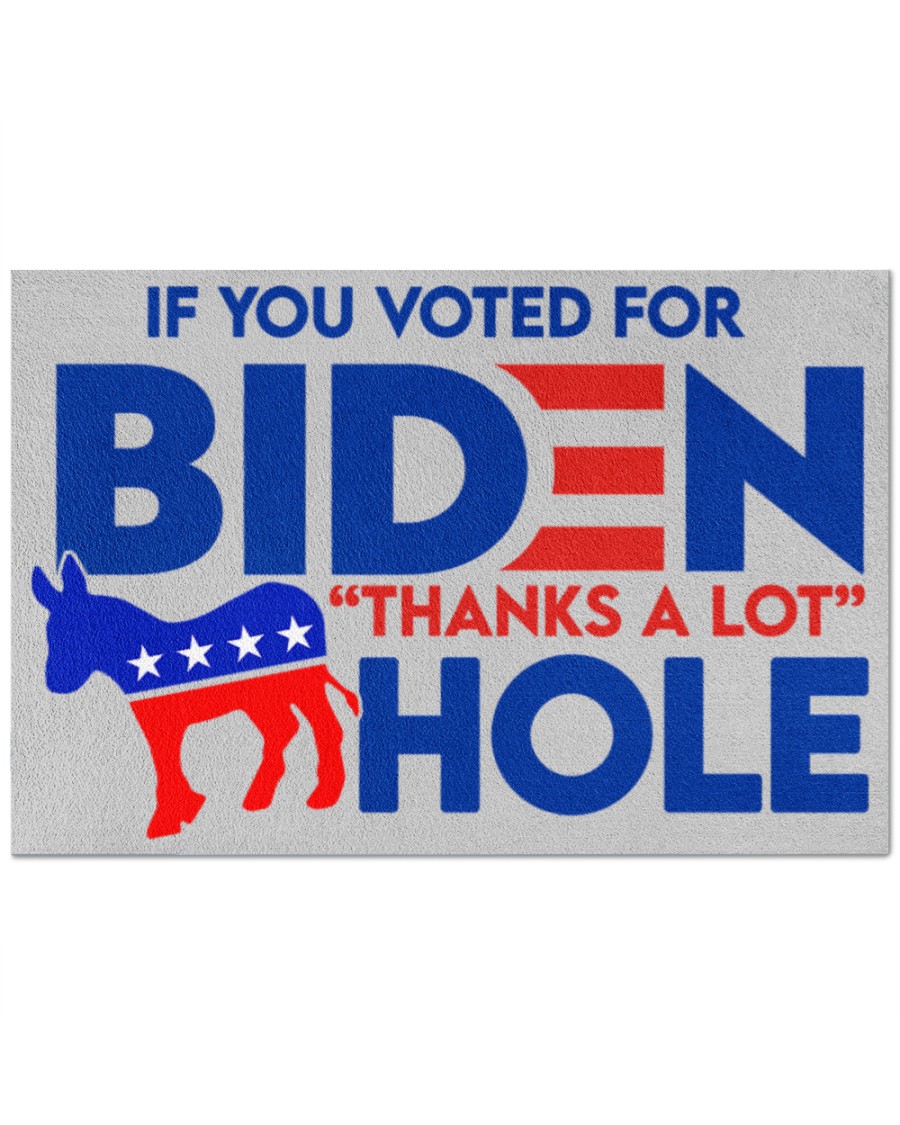 If you voted for Biden thanks a lot hole doormat