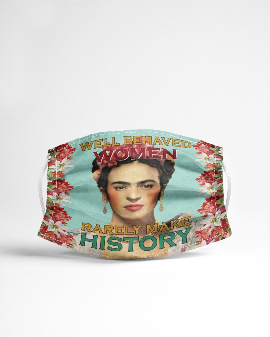 Frida kahlo well behaved women rarely make history face mask 1