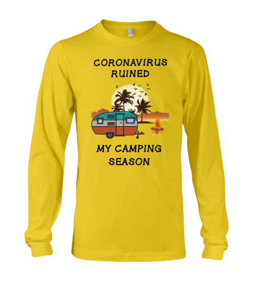 Coronavirus ruined my camping season long sleeved