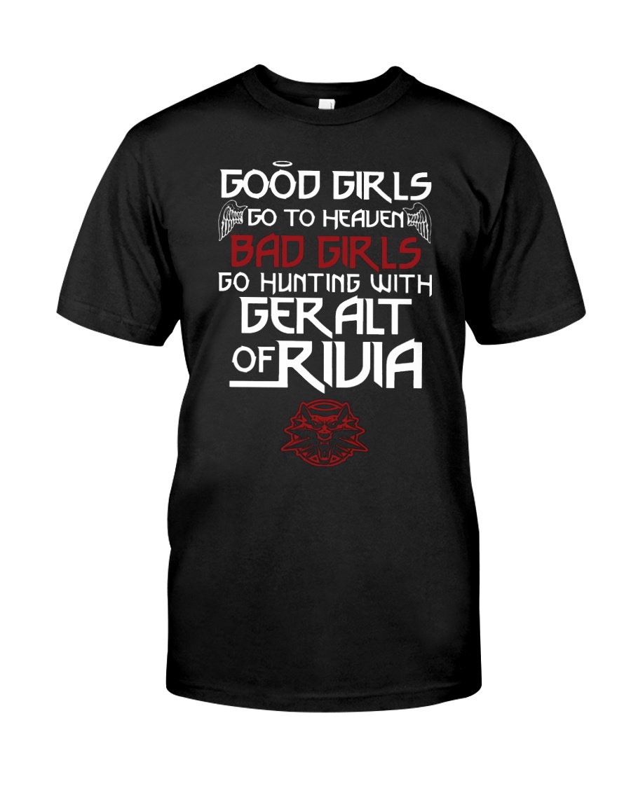 The Witcher Good girls go to heaven bad girls go shirt