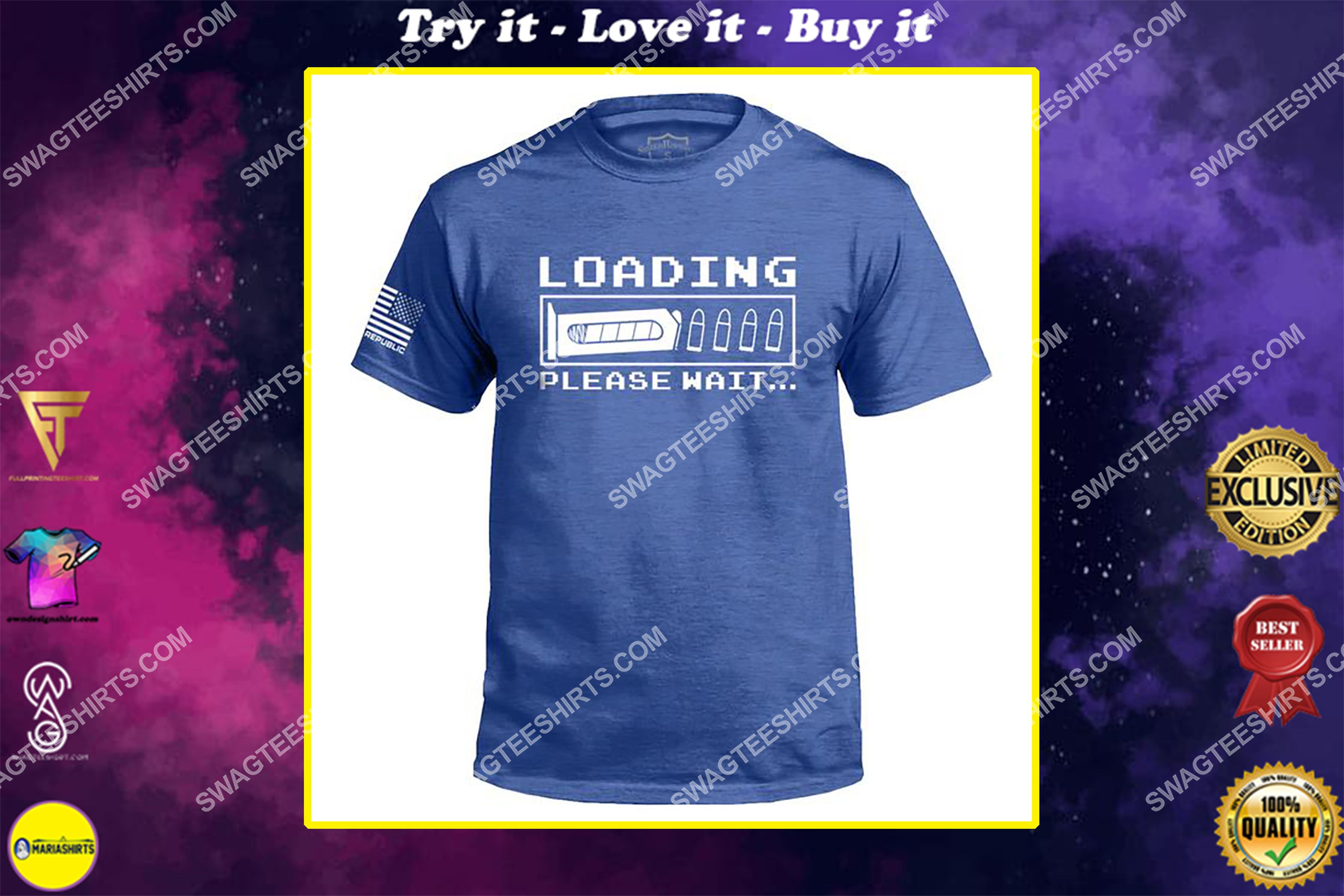 [special edition] loading please wait gun control political full print shirt – maria