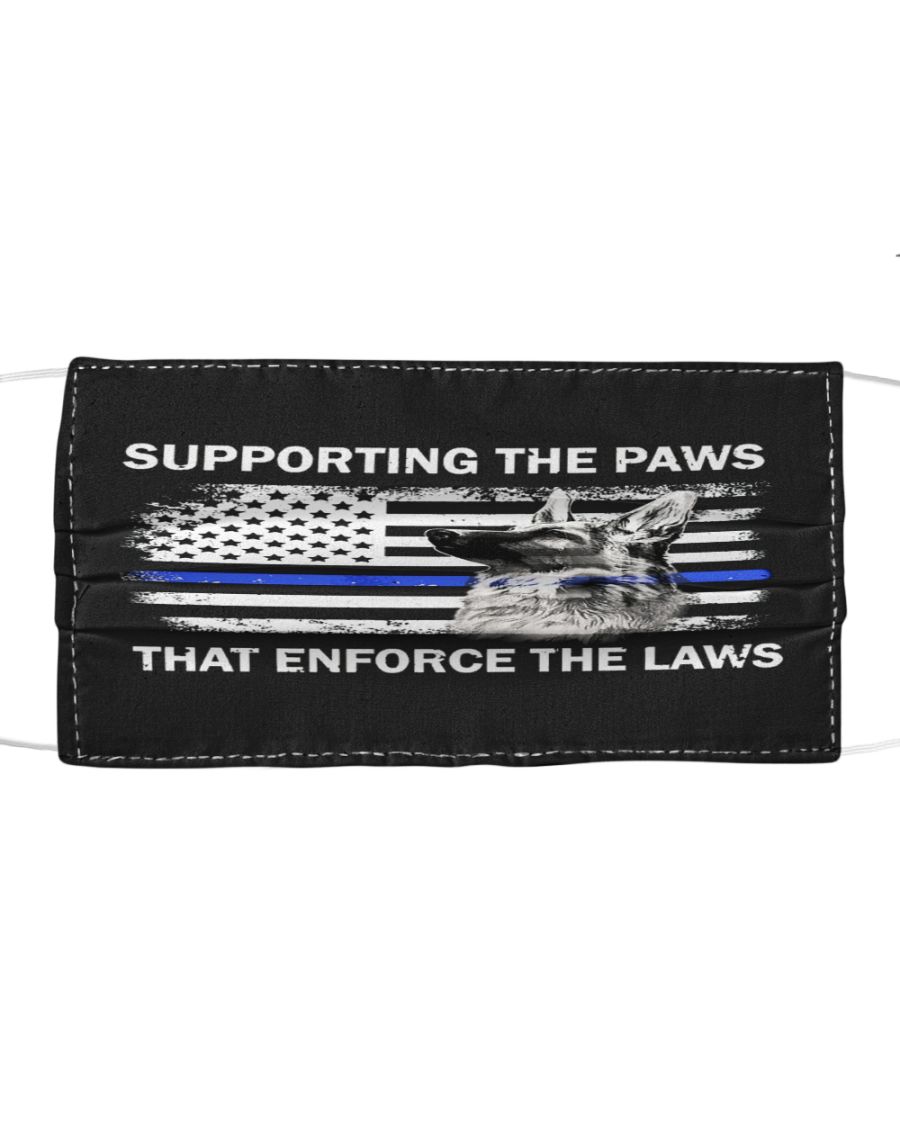 Supporting the paws that enforce the laws face mask.